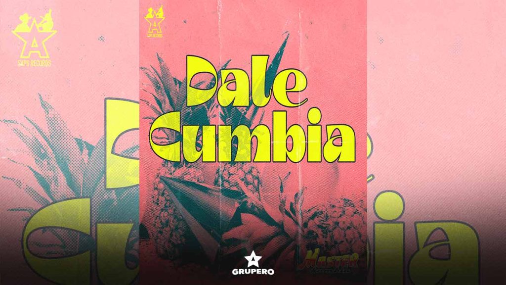 Letra “Dale Cumbia” – Master Kumbia