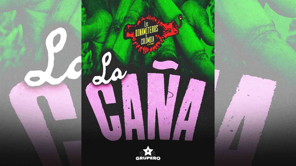 Letra “La Caña” – Los Dinamiteros De Colombia