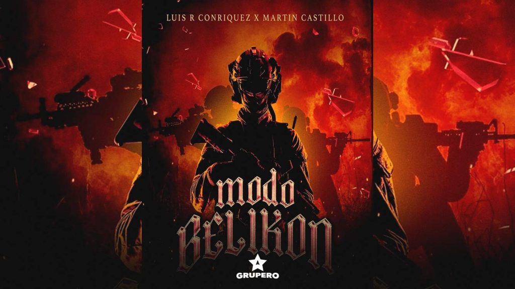 Letra “Modo Belikon” – Luis R Conriquez & Martín Castillo