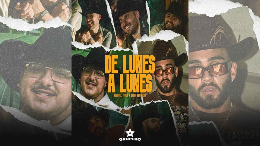 Letra “De Lunes A Lunes” – Manuel Turizo & Grupo Frontera