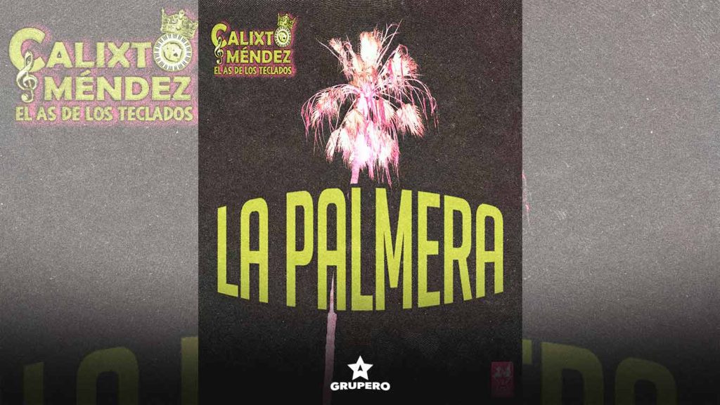 Letra “La Palmera” – Calixto Méndez
