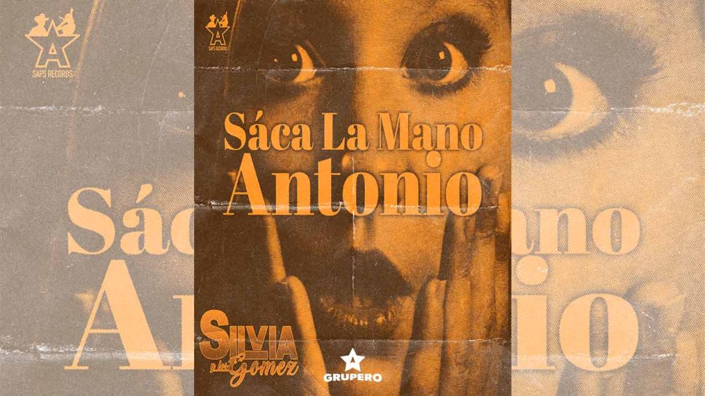 Letra “Saca La Mano Antonio” – Silvia Y Los Gómez