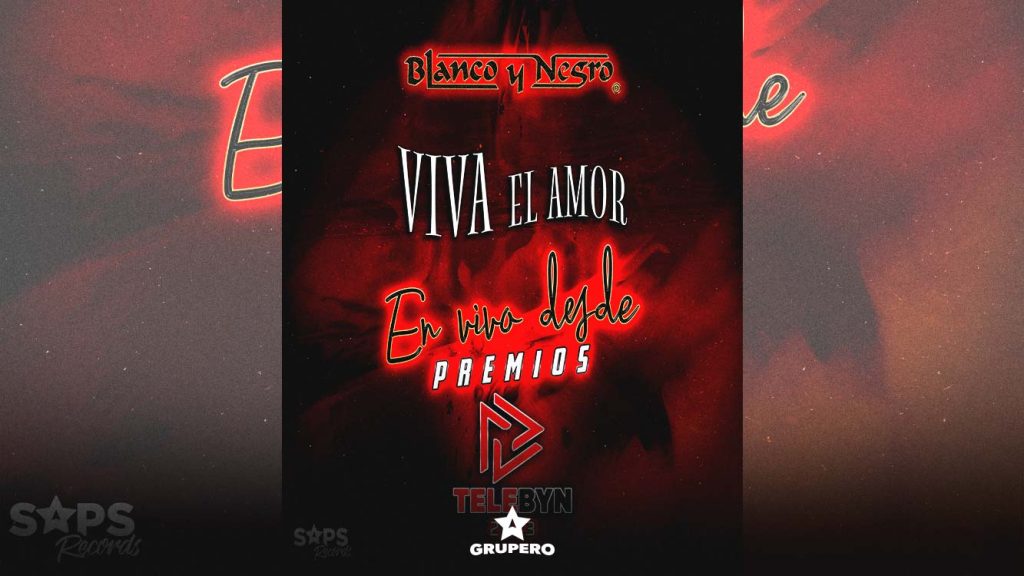 Letra “Viva El Amor (En Vivo Desde Premios Telebyn 2023)” – Blanco Y Negro