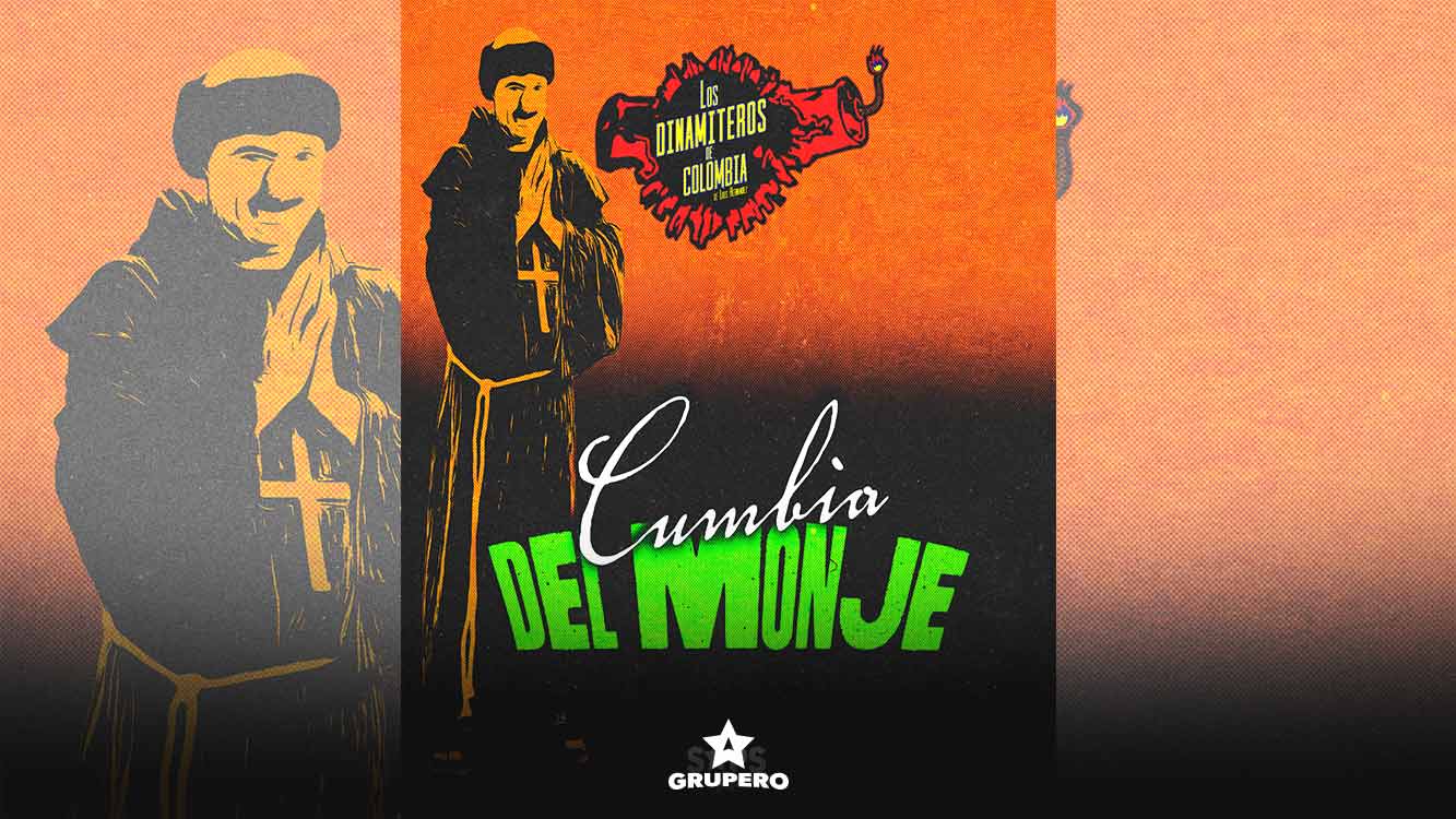 Letra “Cumbia Del Monje” – Los Dinamiteros De Colombia