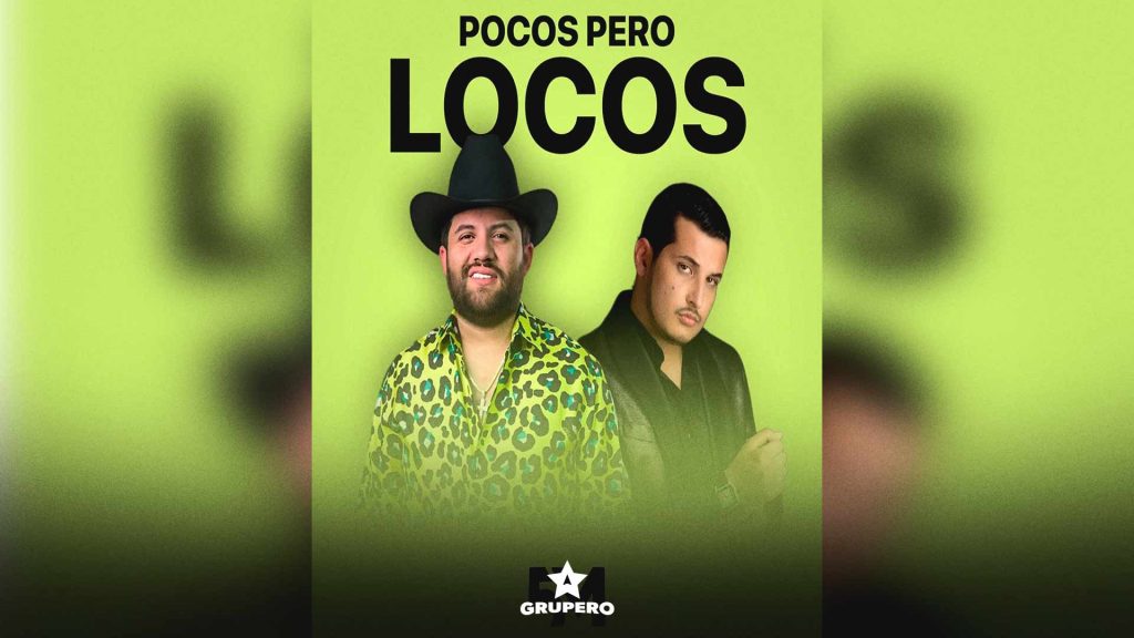 Letras “Pocos Pero Locos” – Luis R Conriquez & Omar Ruiz