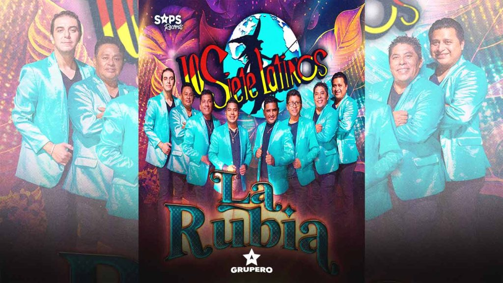 Letra “La Rubia” – Los Siete Latinos