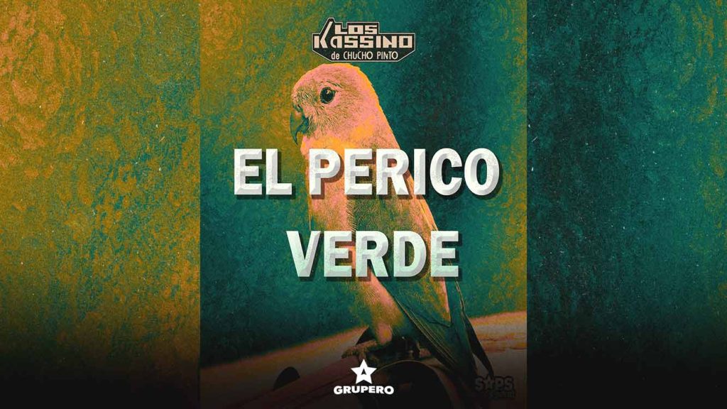 Letra “El Perico Verde” – Los Kassino De Chucho Pinto  