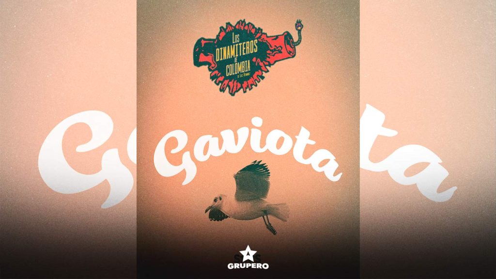 Letra “Gaviota” – Los Dinamiteros De Colombia