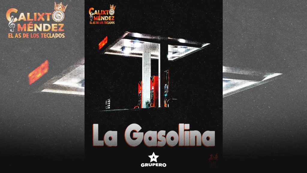 Letra “La Gasolina” – Calixto Méndez