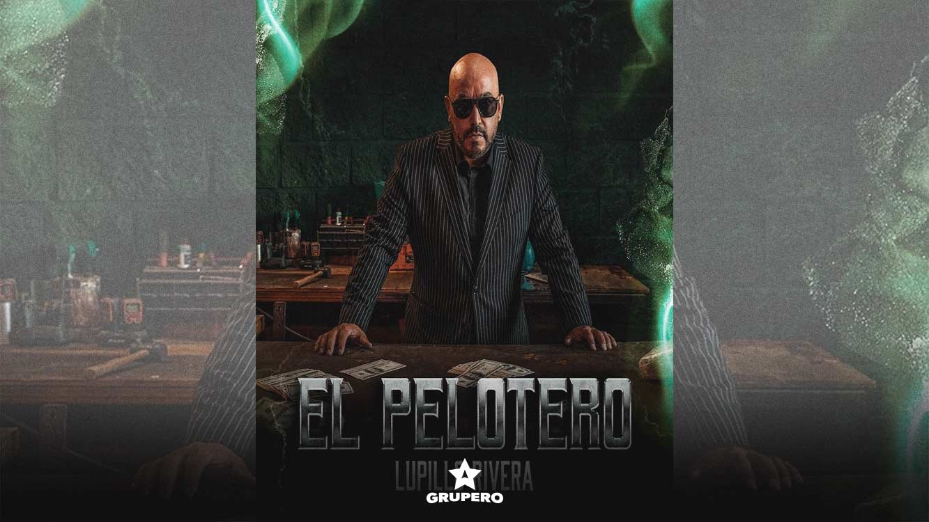 Letra “El Pelotero” – Lupillo Rivera