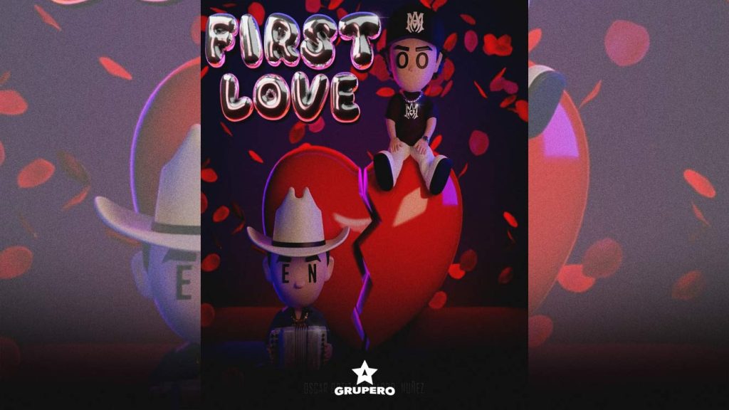 Letra “First Love” – Oscar Ortiz &Edgardo Núñez