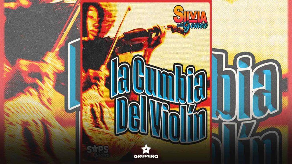 Letra “La Cumbia Del Violín” – Silvia Y Los Gomez