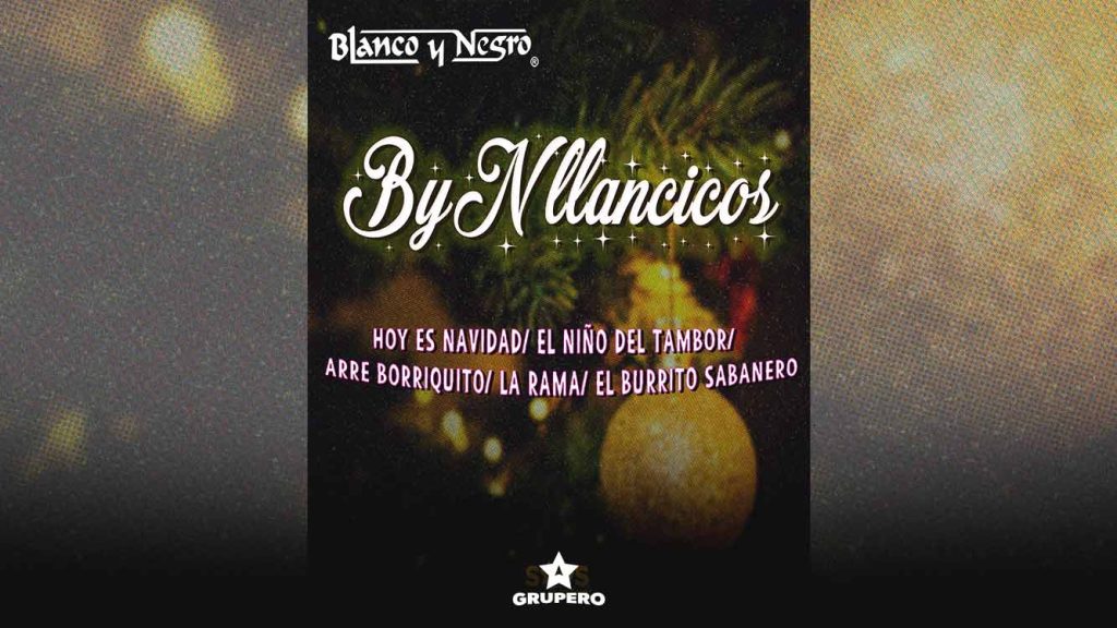 Letra “ByNllancicos (Hoy Es Navidad / El Niño Del Tambor / Arre Borriquito / La Rama / El Burrito Sabanero)” – Blanco Y Negro