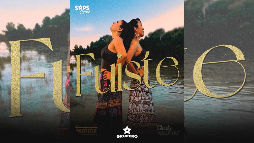 Letra “Fuiste” – Grupo Versax & Glendy Narváez