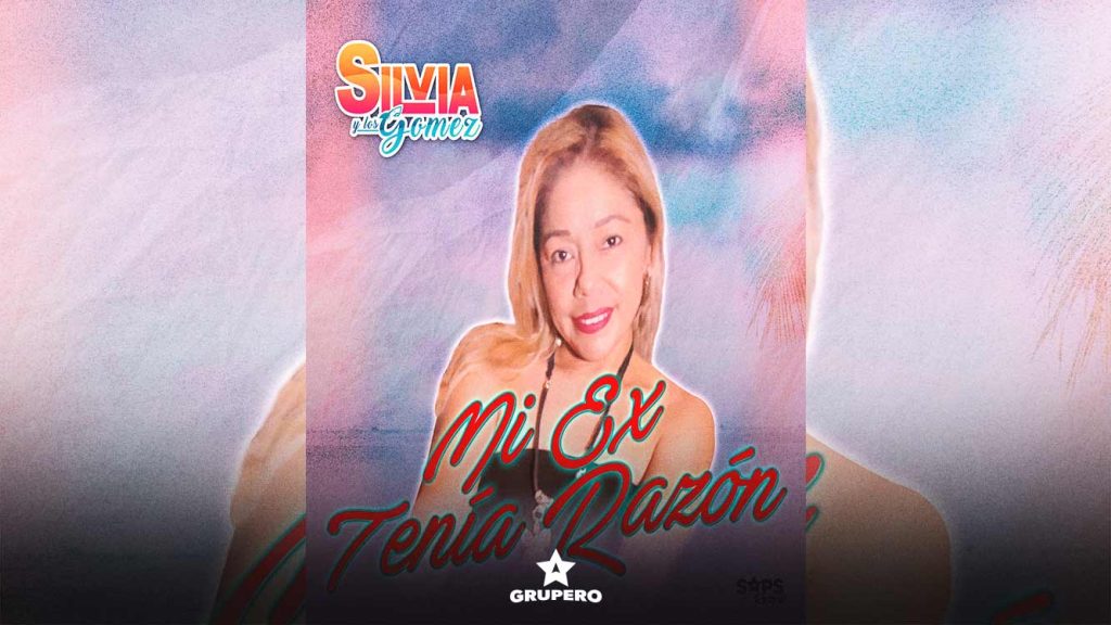 Letra “Mi Ex Tenía Razón” – Silvia Y Los Gomez