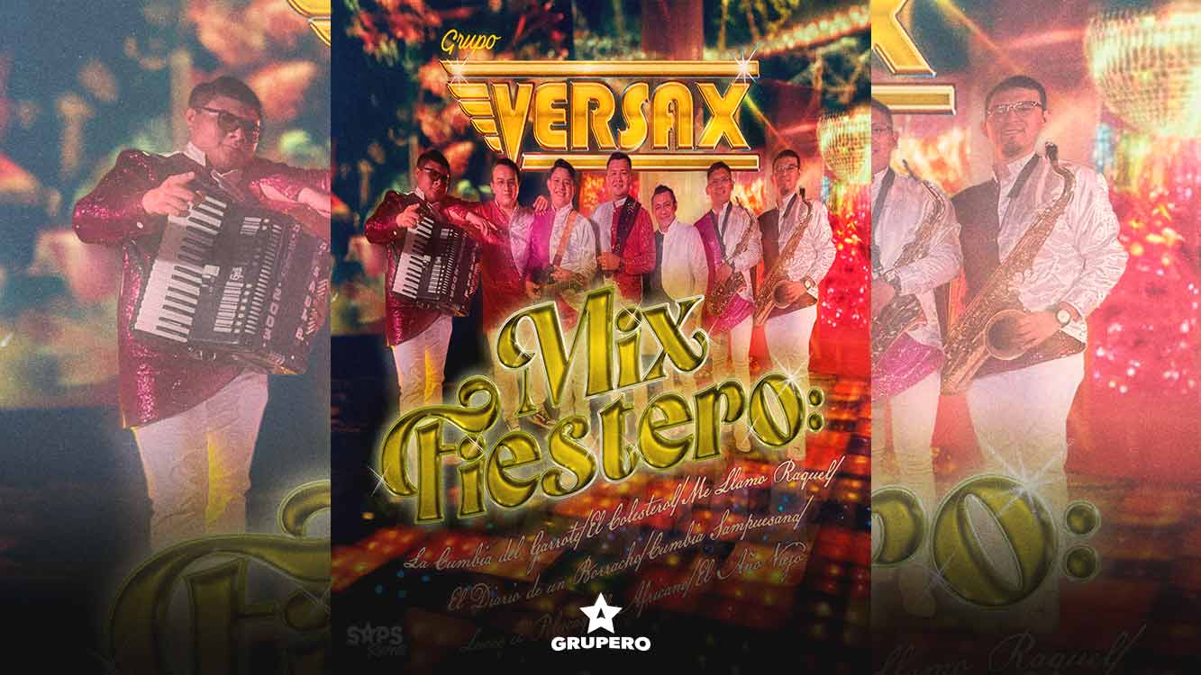 Letra “Mix Fiestero” – Grupo Versax