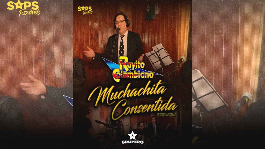 Letra “Muchachita Consentida (Sesiones Acústicas)” – Rayito Colombiano