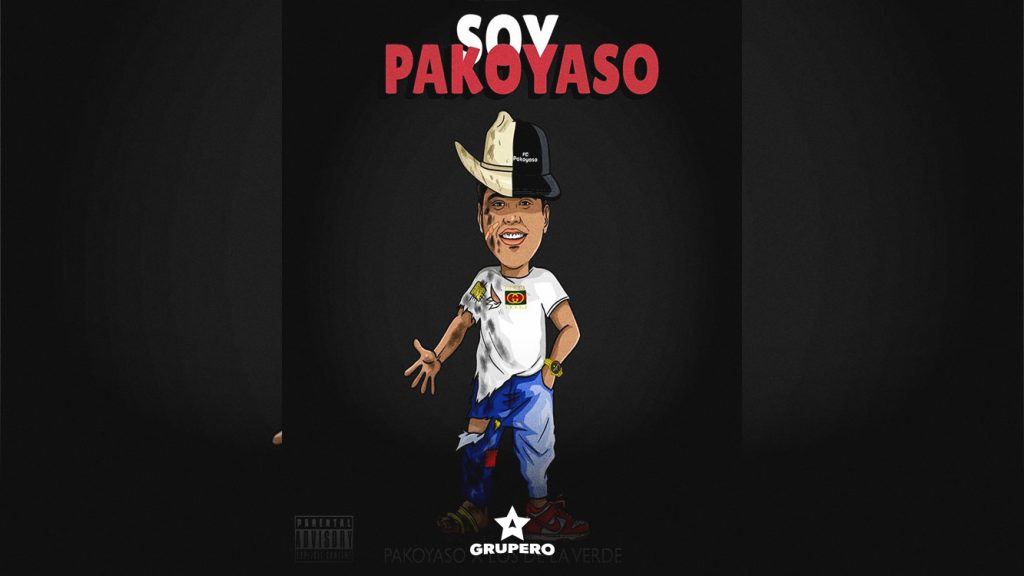 Letra “Soy Pakoyaso” – Pakoyaso & Los De La Verde