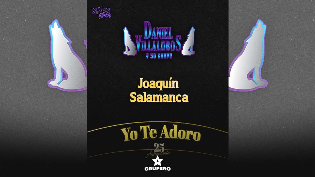 Letra “Yo Te Adoro (25 Aniversario)” – Daniel Villalobos Y Su Grupo & Joaquín Salamanca