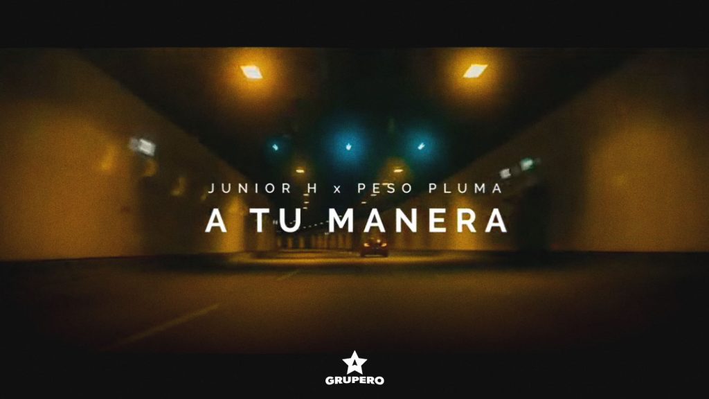 Letra “A Tu Manera” – Junior H & Peso Pluma