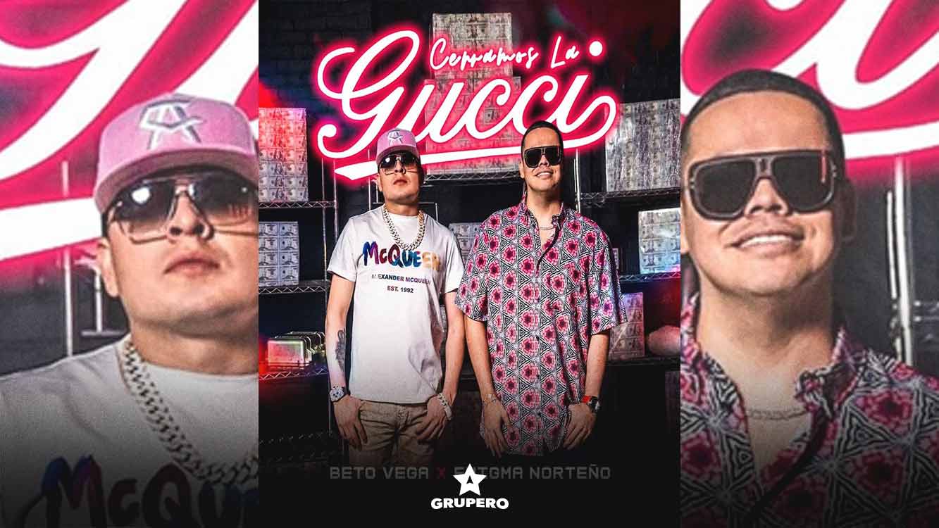 Letra “Cerramos La Gucci” – Beto Vega & Enigma Norteño