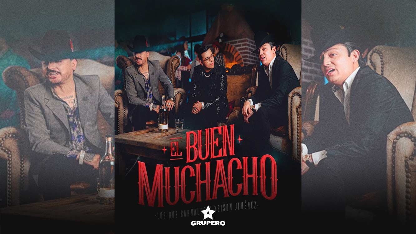 Letra “El Buen Muchacho” – Los Dos Carnales & Yeison Jiménez