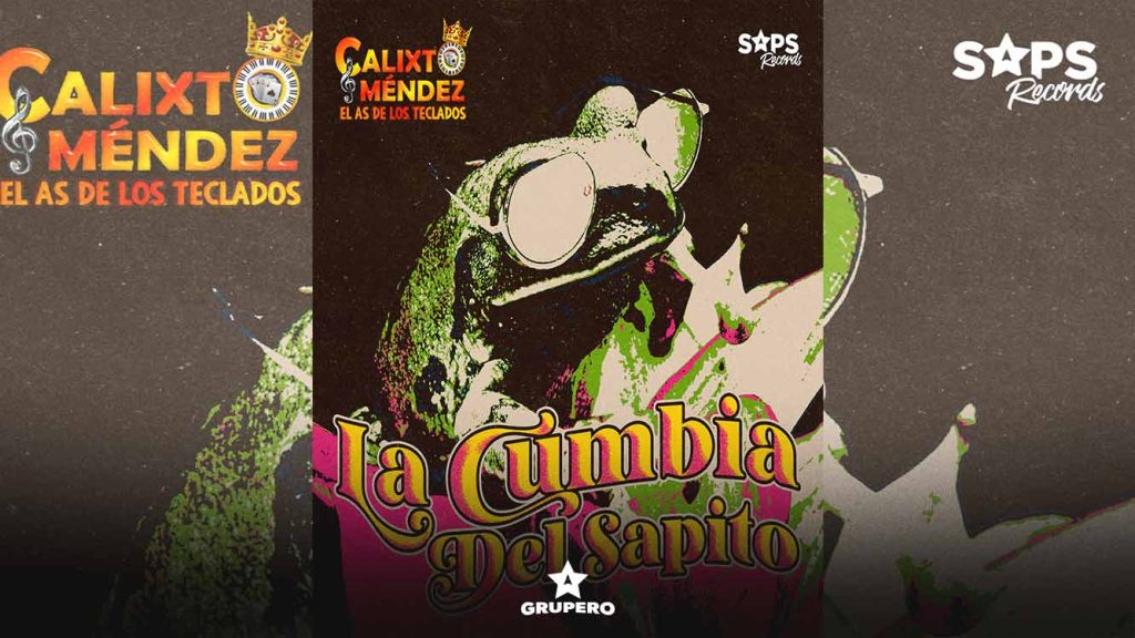 Letra “La Cumbia Del Sapito” – Calixto Méndez