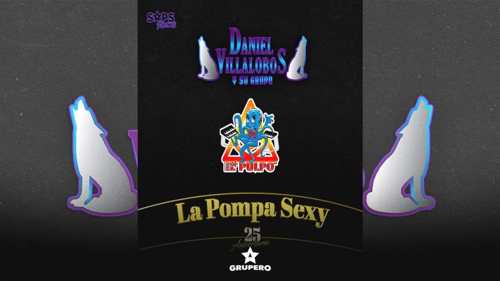 Letra “La Pompa Sexy” – Daniel Villalobos Y Su Grupo & Alfredo El Pulpo De Los Teclados