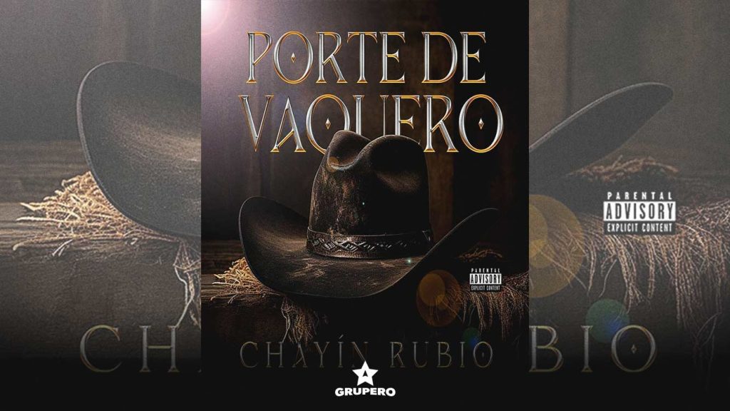 Letra “Porte De Vaquero” – Chayin Rubio