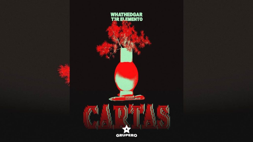 Letra “Cartas” – Whathedgar & T3r Elemento