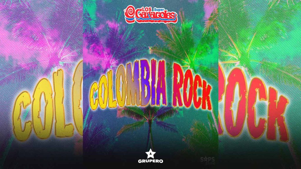 Letra “Colombia Rock” – Los Súper Caracoles
