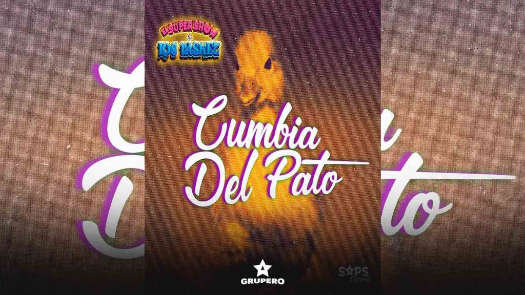 Letra “Cumbia Del Pato” – El Super Show De Los Vaskez