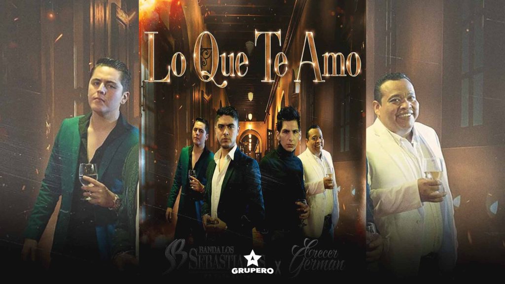 Letra “Lo Que Te Amo” – Banda Los Sebastianes & Crecer Germán