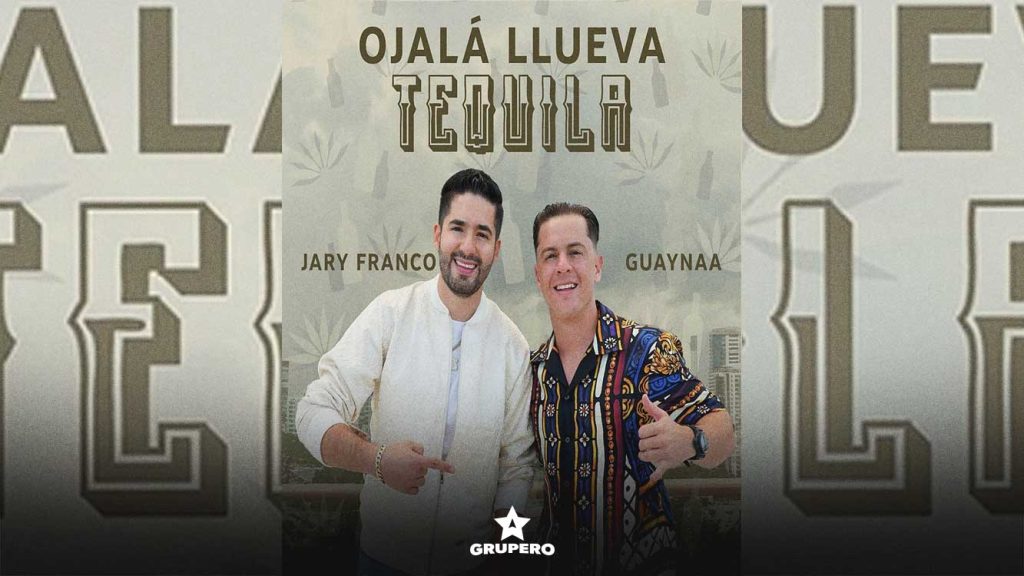 Letra “Ojalá Llueva Tequila” – Jary Franco & Guaynaa