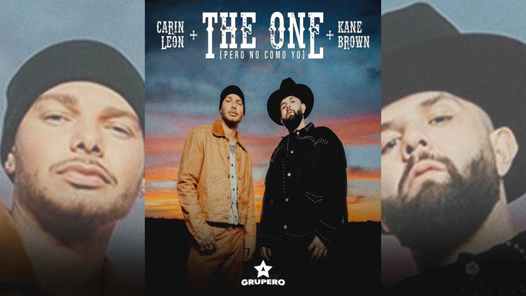Letra “The One (Pero No Como Yo)” – Carin León & Kane Brown