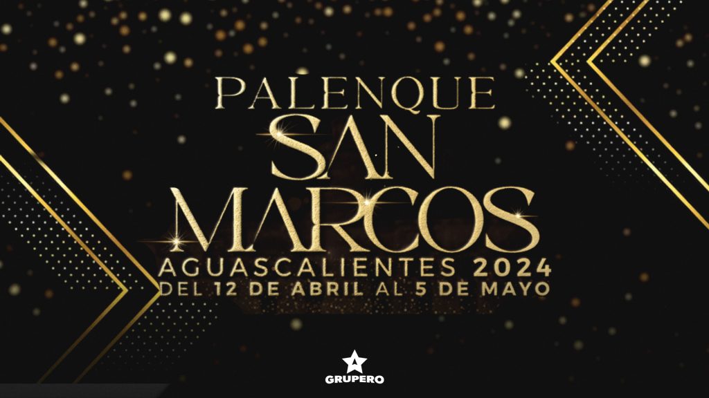 Se acerca el inicio del Palenque San Marcos Aguascalientes 2024