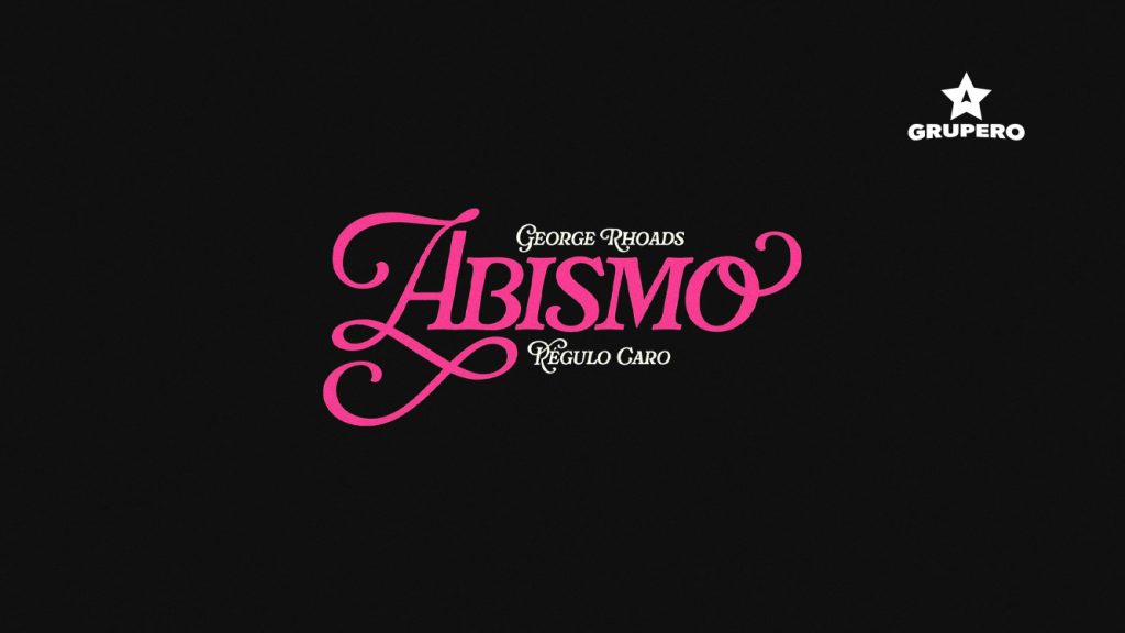 Letra “Abismo” – George Rhoads & Regulo Caro