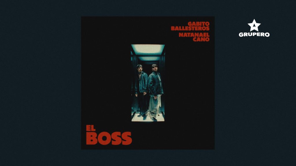 Letra “El Boss” – Gabito Ballesteros & Natanael Cano