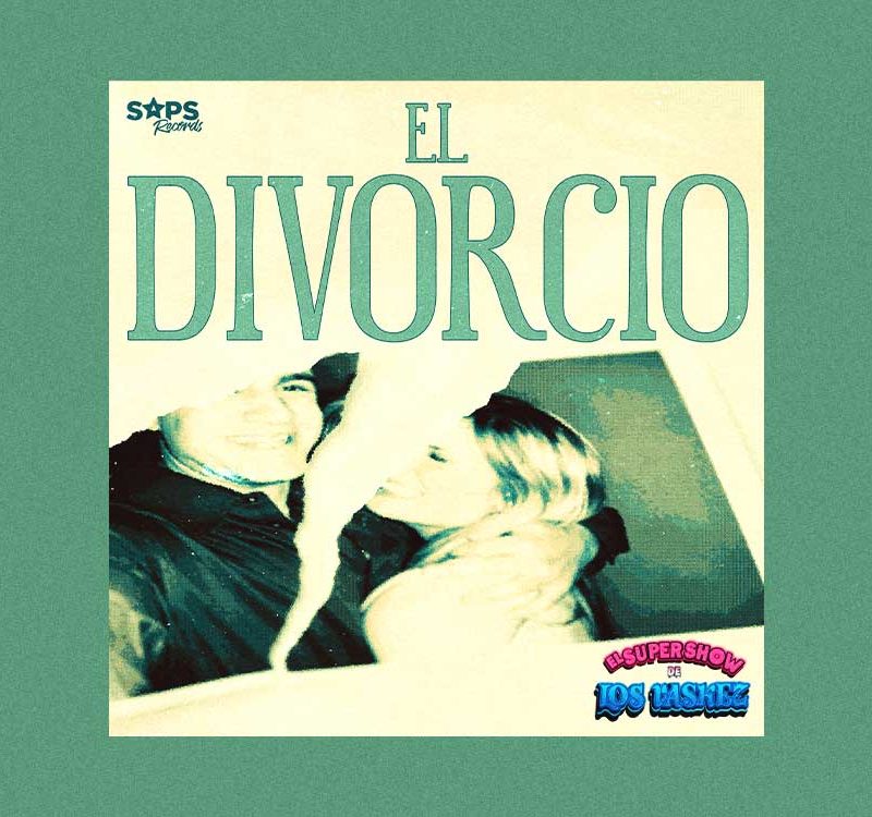 Letra “El Divorcio” – El Super Show De Los Vaskez