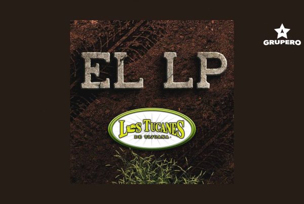 Letra “El LP” – Los Tucanes De Tijuana