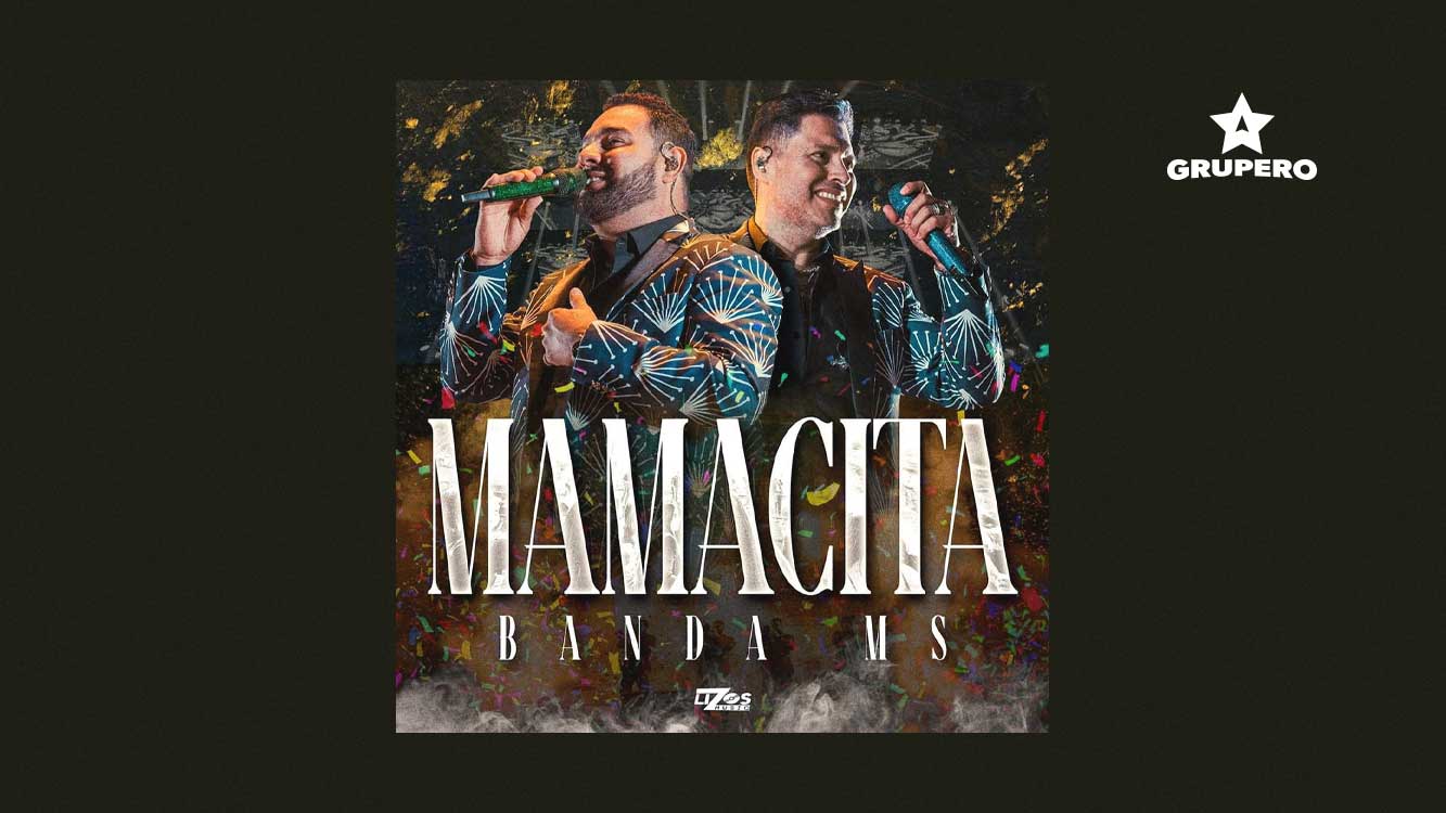 Letra “Mamacita” – Banda Ms