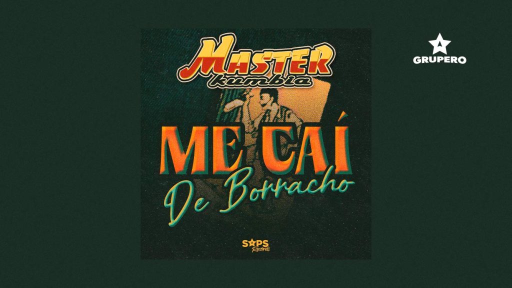 Letra “Me Caí Borracho” – Master Kumbia