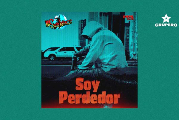 Letra “Soy Perdedor” – Los Siete Latinos