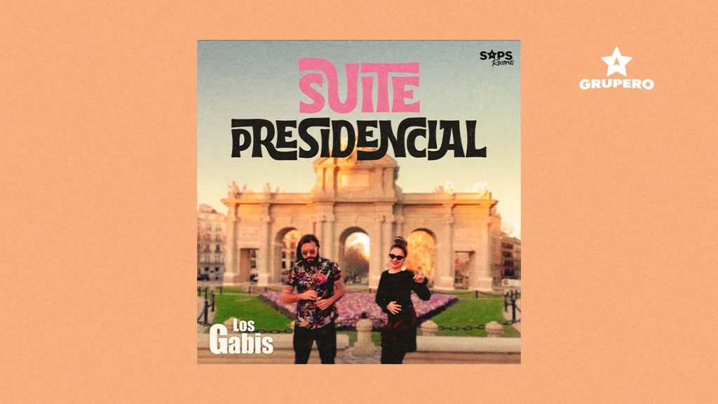 Letra “Suite Presidencial” – Los Gabis