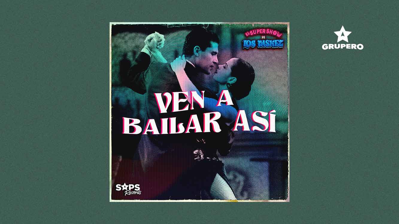 Letra “Ven A Bailar Así” – El Super Show De Los Vaskez
