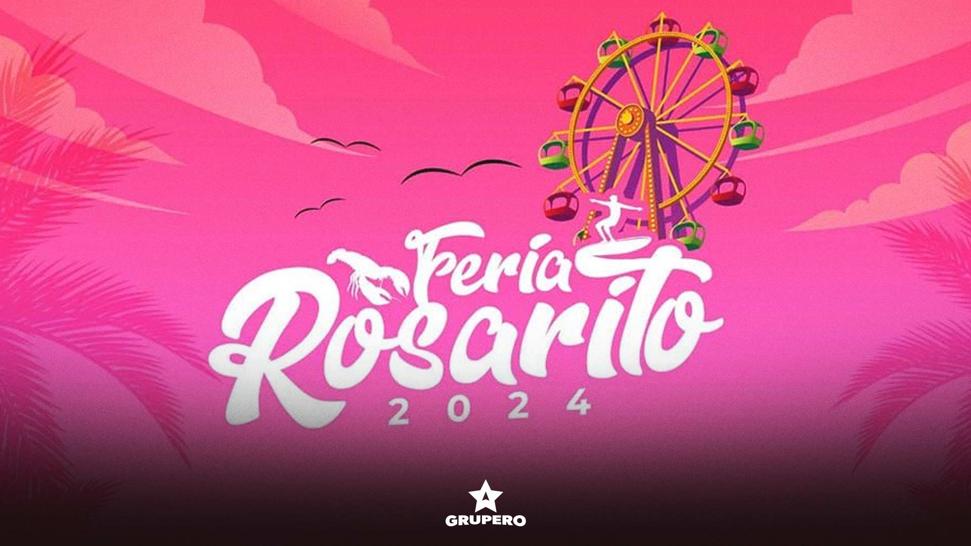 Feria Rosarito 2024 – Cartelera Oficial