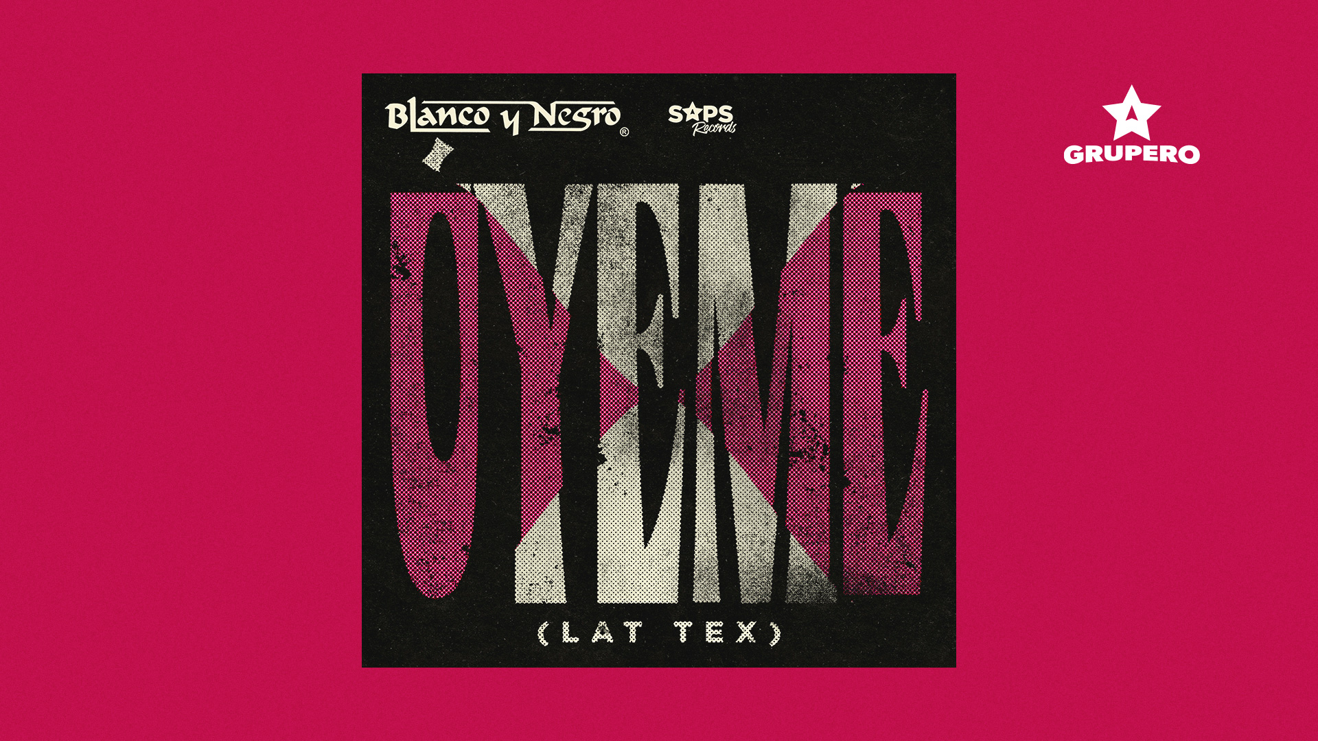 Letra “Óyeme (Lat Tex)” – Blanco Y Negro